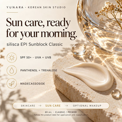 silisca EPI Sunblock Classic guide: SPF 50+, panthenol, trehalose, madecassoside and morning application order.